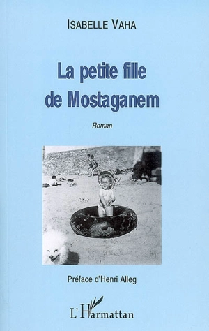 La petite fille de Mostaganem - Isabelle Vaha