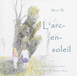 L'arc-en-soleil - Miss B