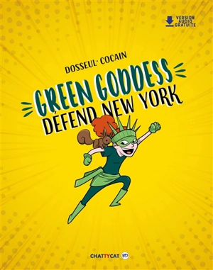 Green Goddess défend New York - Pierre Dosseul