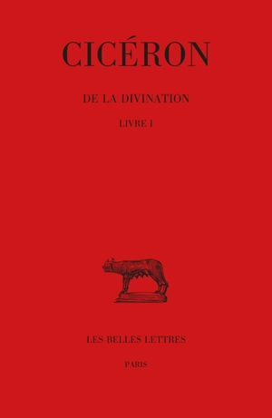 De la divination. Vol. 1. Livre 1 - Cicéron