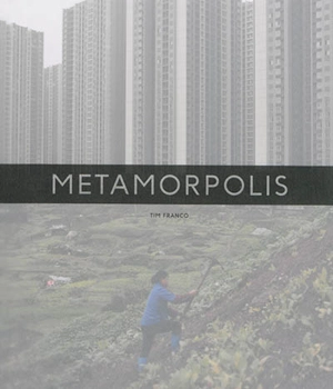 Metamorpolis - Tim Franco