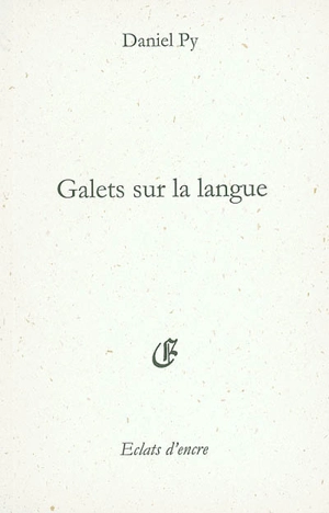 Galets sur la langue : senryûs (août 2001 à juillet 2003) - Daniel Py