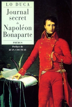 Journal secret de Napoléon Bonaparte - Giuseppe Maria Lo Duca