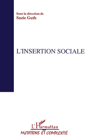 Actes du colloque Sociologies. Vol. 1. L'Insertion sociale - COLLOQUE SOCIOLOGIES (4 ; 1990 ; Montpellier)