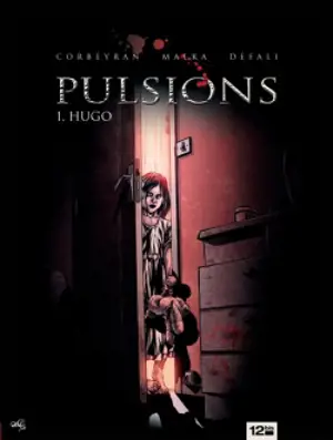 Pulsions. Vol. 1. Hugo - Corbeyran