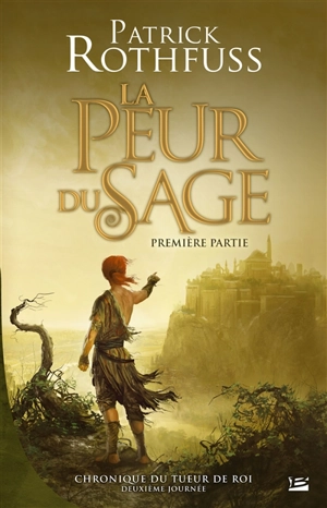 Chronique du tueur de roi. Vol. 2. La peur du sage. Vol. 1 - Patrick Rothfuss