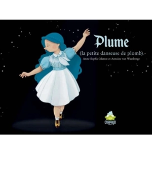 Plume : la petite danseuse de plomb - Anne-Sophie Matrat