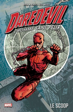 Daredevil : l'homme sans peur. Vol. 1. Le scoop - Brian Michael Bendis