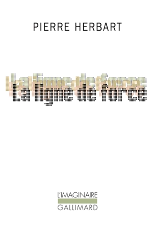 La ligne de force - Pierre Herbart