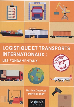 Logistique et transports internationaux : les fondamentaux - Bettina Descours