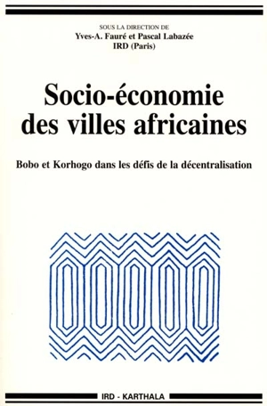 Socio-économie des villes africaines : Bobo et Korhogo dans les défis de la décentralisation