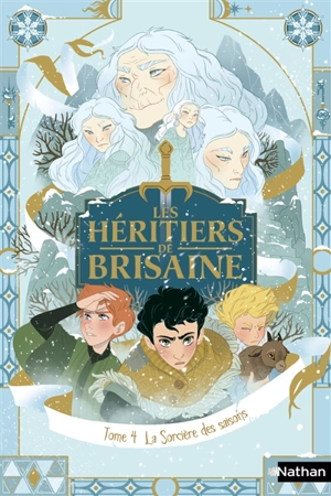 Les héritiers de Brisaine. Vol. 4. La sorcière des saisons - David Bry