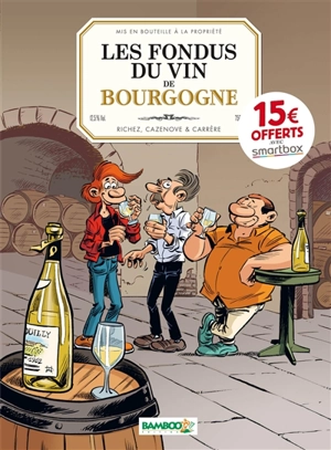 Les fondus du vin de Bourgogne - Hervé Richez
