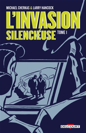 L'invasion silencieuse. Vol. 1 - Larry Hancock