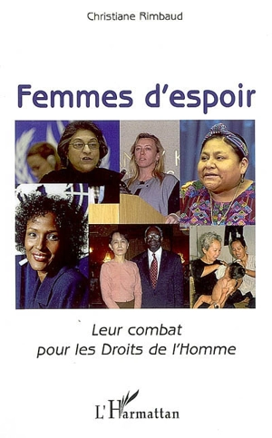 Femmes d'espoirs : leur combat pour les droits de l'homme - Christiane Rimbaud