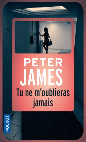 Tu ne m'oublieras jamais - Peter James