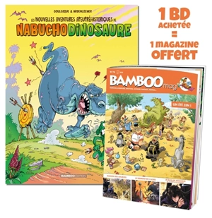 Les nouvelles aventures apeupréhistoriques de Nabuchodinosaure tome 3 + Bamboo mag - Patrick Goulesque