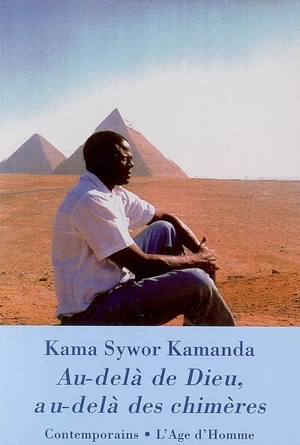 Au-delà de Dieu, au-delà des chimères : essai - Kama Sywor Kamanda