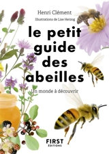 Le petit guide d'observation des abeilles : un monde à découvrir - Henri Clément