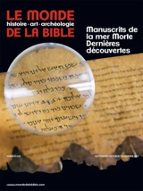 Monde de la Bible (Le), n° 242. Manuscrits de la mer Morte : dernières découvertes