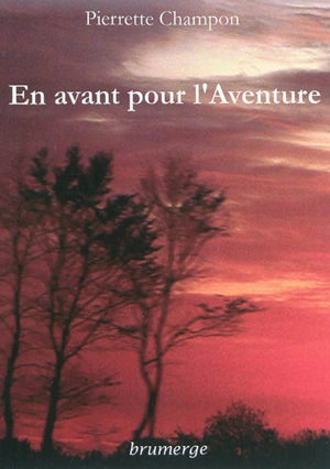 En avant pour l'aventure - Pierrette Champon