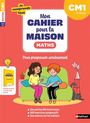 Mon cahier pour la maison : maths CM1, 9-10 ans : pour progresser sereinement - Marie Delaure