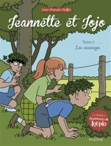 Jeannette et Jojo. Vol. 7. Les sauvages - Jean-François Kieffer