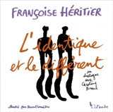 L'identique et le différent : en dialogue avec Caroline Broué - Françoise Héritier