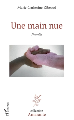 Une main nue - Marie-Catherine Ribeaud