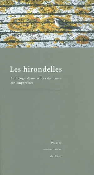 Les hirondelles : anthologie de nouvelles estoniennes contemporaines