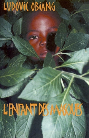 L'enfant des masques - Ludovic Emane Obiang