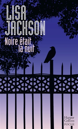 Noire était la nuit - Lisa Jackson