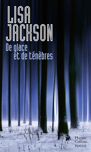 De glace et de ténèbres - Lisa Jackson
