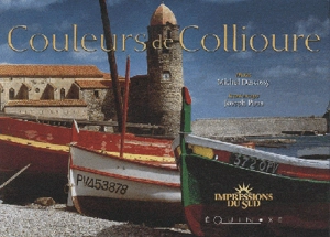 Couleurs de Collioure - Michel Descossy