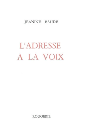 L'adresse à la voix - Jeannine Baude