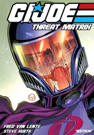 GI Joe. Vol. 2. Threat matrix - Fred Van Lente