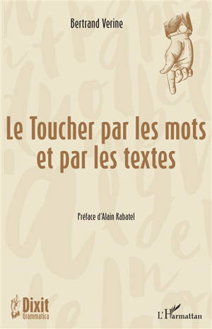 Le toucher par les mots et par les textes - Bertrand Vérine