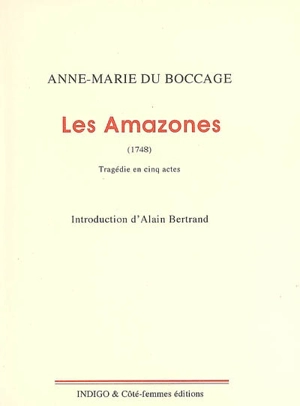 Les Amazones (1748) : tragédie en cinq actes - Anne-Marie Du Bocage