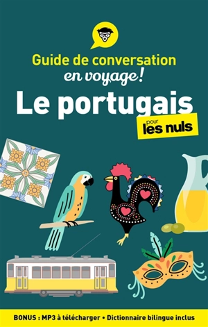 Le portugais pour les nuls en voyage ! : guide de conversation - Karen Keller