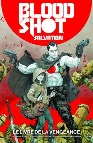 Bloodshot salvation. Vol. 1. Le livre de la vengeance - Jeff Lemire