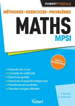 Maths MPSI : méthodes, exercices, problèmes - Abdellah Bechata