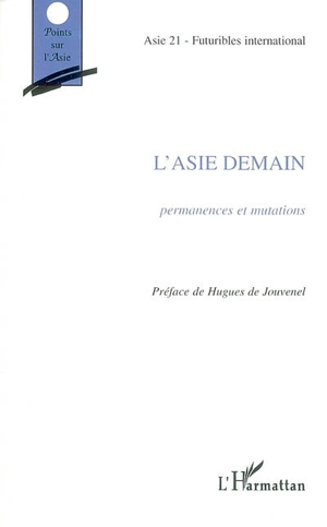 L'Asie demain : permanences et mutations - Futuribles international