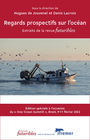 Futuribles. REGARDS PROSPECTIFS SUR L OCEAN. Extraits de la revue Futuribles