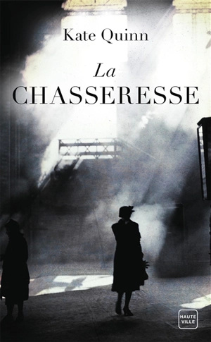 La chasseresse - Kate Quinn