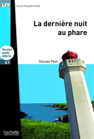 La dernière nuit au phare : niveau A1 - Pascale Paoli