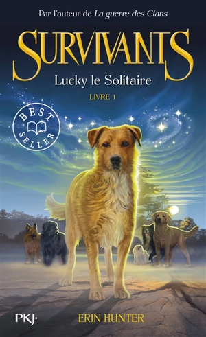 Survivants. Vol. 1. Lucky le solitaire - Erin Hunter