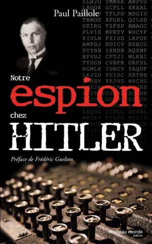 Notre espion chez Hitler - Paul Paillole