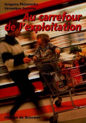 Au carrefour de l'exploitation - Grégoire Philonenko