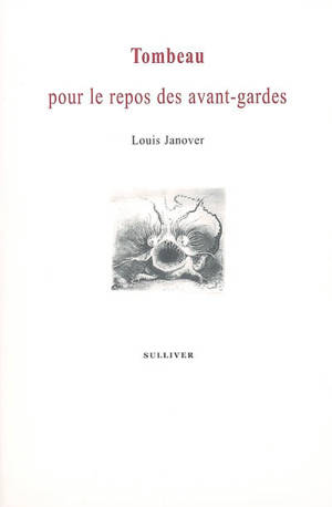 Tombeau pour le repos des avant-gardes - Louis Janover