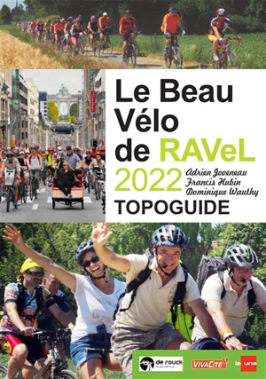 Le beau vélo de RAVeL 2022 : topoguide - Francis Hubin